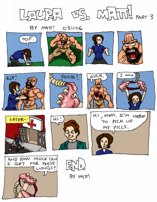 laura vs. matt! (part 3 of 3)