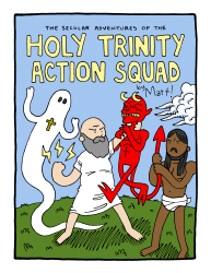 the secular adventures of the holy trinity action squad